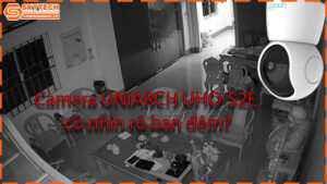 camera-uniarch-uho-s2e-co-nhin-ro-ban-dem-2