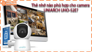 the-nho-nao-phu-hop-cho-camera-uniarch-uho-s2e