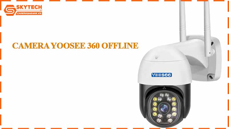 top-10-camera-hoat-dong-tot-khi-mat-ket-noi-internet