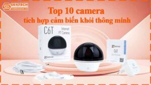 top-10-camera-tich-hop-cam-bien-khoi-thong-minh