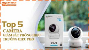 top-5-camera-giam-sat-phong-hieu-truong-hieu-pho