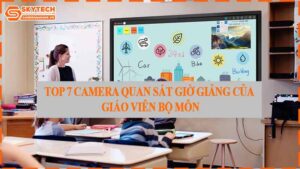 top-7-camera-quan-sat-gio-giang-cua-giao-vien-bo-mon-0