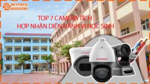 top-7-camera-tich-hop-nhan-dien-hanh-vi-hoc-sinh-8