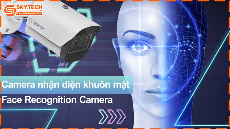 camera-bosch-khong-nhan-dien-khuon-mat-khac-phuc-nhanh
