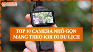 top-10-camera-nho-gon-mang-theo-khi-di-du-lich-0