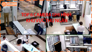 top-6-camera-ghi-hinh-khu-vuc-thu-ngan