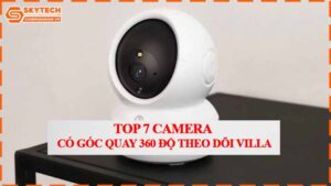 top-7-camera-co-goc-quay-360-do-theo-doi-villa.jpg-0