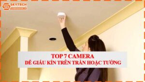 top-7-camera-de-giau-kin-tren-tran-hoac-tuong.jpg-0
