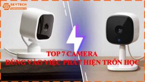 top-7-camera-dung-vao-viec-phat-hien-tron-hoc.jpg-0