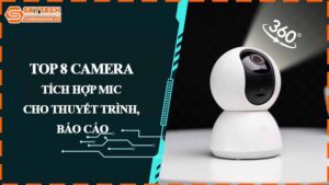 top-8-camera-tich-hop-mic-cho-thuyet-trinh-bao-cao