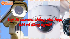 top-10-camera-chong-pha-hoai-khi-co-dong-nguoi-11