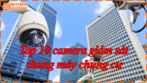top-10-camera-giam-sat-thang-may-chung-cu-11