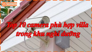 top-10-camera-phu-hop-villa-trong-khu-nghi-duong-11