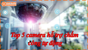 top-5-camera-ho-tro-cham-cong-tu-dong-6