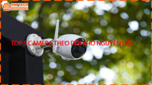 top-5-camera-theo-doi-kho-nguyen-lieu
