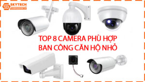 top-8-camera-phu-hop-ban-cong-can-ho-nho