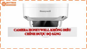 camera-honeywell-khong-dieu-chinh-duoc-do-sang.jpg-1