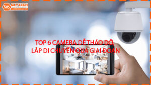 top-6-camera-de-thao-do-lap-di-chuyen-qua-giai-doan