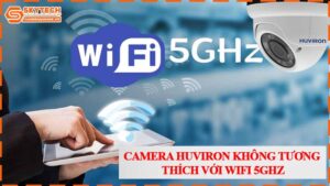 camera-huviron-khong-tuong-thich-voi-wifi-5ghz-1