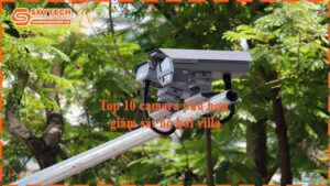 top-10-camera-phu-hop-giam-sat-ho-boi-villa-1