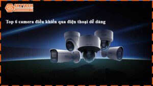 top-6-camera-dieu-khien-qua-dien-thoai-de-dang-1