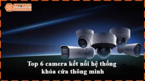 top-6-camera-ket-noi-he-thong-khoa-cua-thong-minh