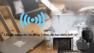lap-dat-mang-cho-van-phong-3-tang-can-bao-nhieu-thiet-bi-3