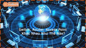 switch-router-access-point-khac-nhau-nhu-the-nao-3