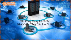 thi-cong-mang-lan-cho-nha-nhieu-tang-can-luu-y-gi-3