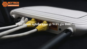 wifi-doanh-nghiep-khac-gi-wifi-gia-dinh-3